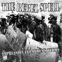 The Rebel Spell : Expression in Layman's Terms